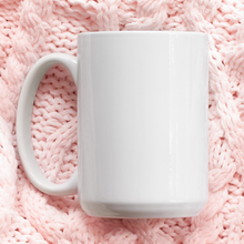 Load image into Gallery viewer, Custom 15 oz Mug