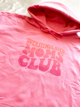 Load image into Gallery viewer, OVERSTIMULATED MOMS CLUB HOODIE