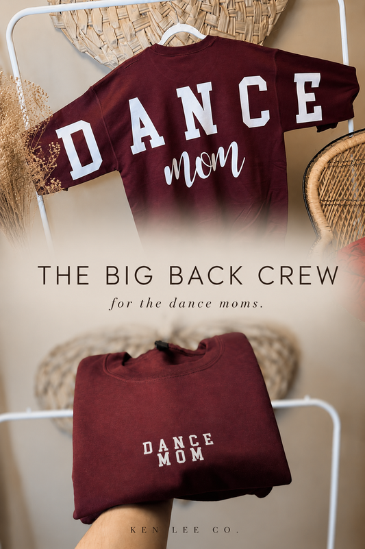DANCE MOM BIG BACK CREW