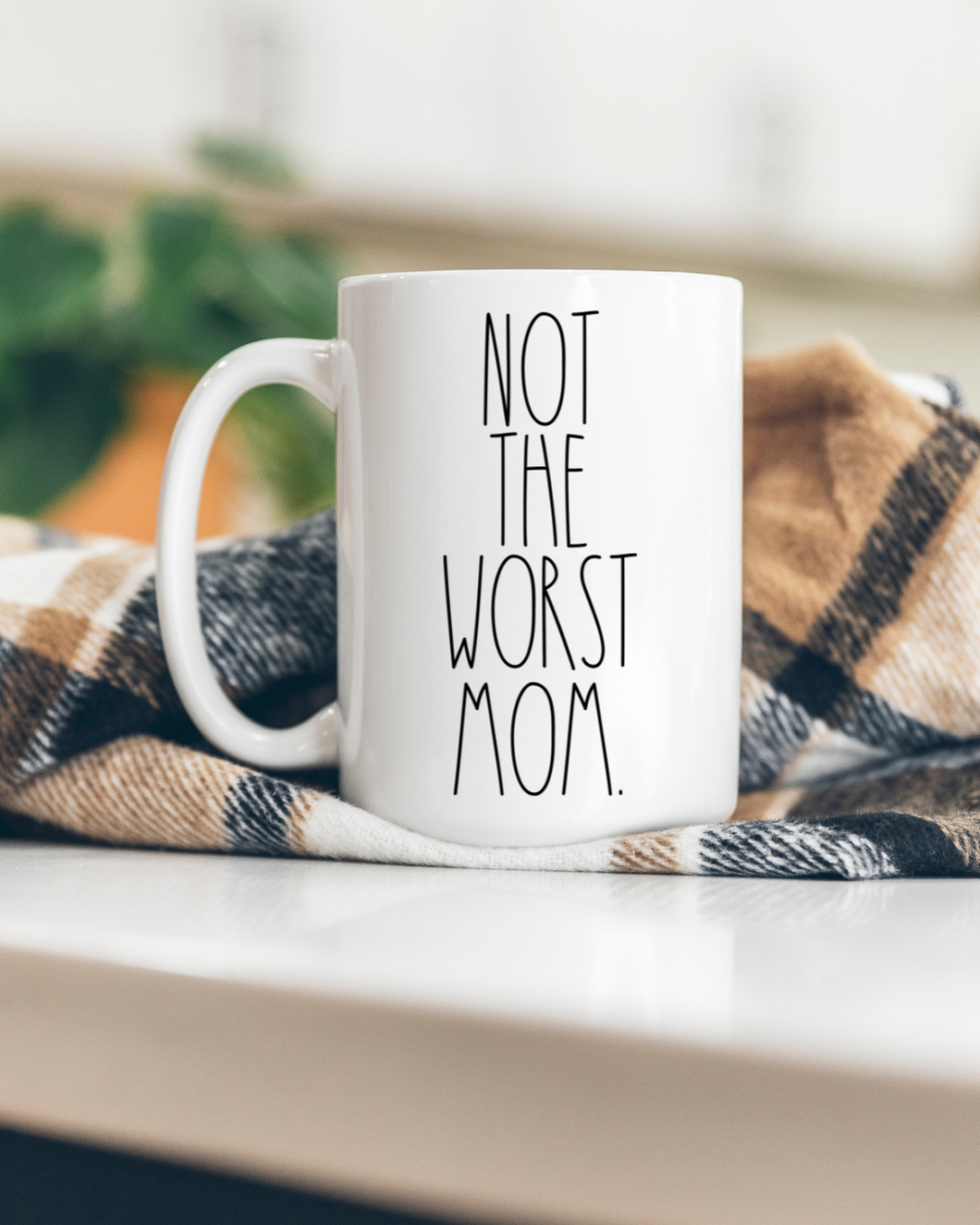 NOT THE WORST MOM MUG