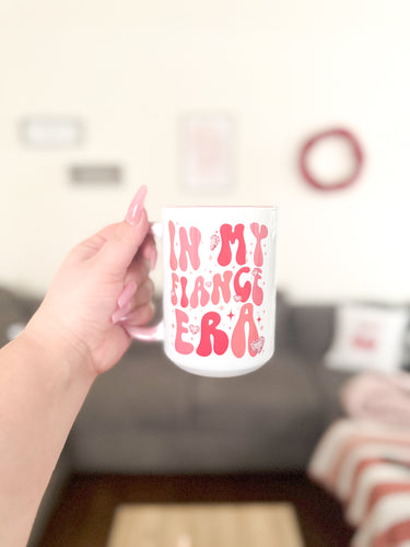 IN MY FIANCÉ ERA MUG