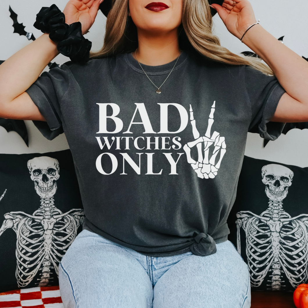 BAD WITCHES ONLY TEE