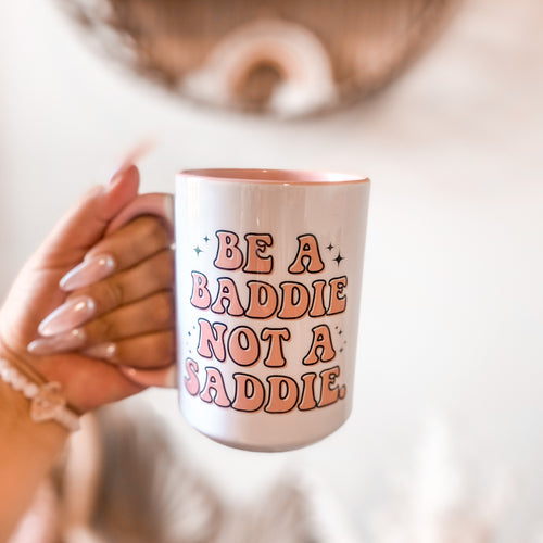 BE A BADDIE MUG