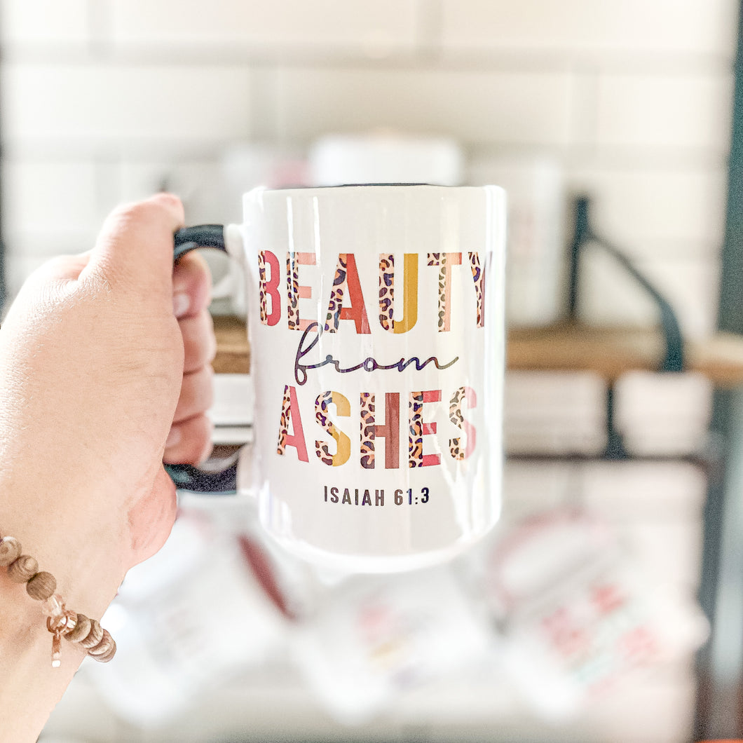 BEAUTY FROM ASHES MUG