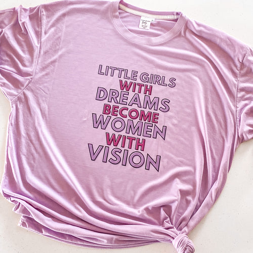 LITTLE GIRLS WITH DREAMS BECOME WOMEN WITH VISION