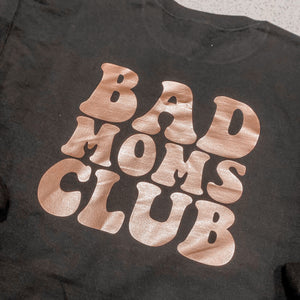 RETRO BAD MOMS CLUB CREW