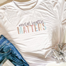 Load image into Gallery viewer, MENTAL HEALTH MATTERS TEE